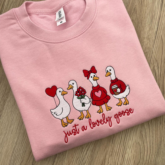 Just a Lovely Goose Embroidered Sweatshirt - Valentine's Day Jumper