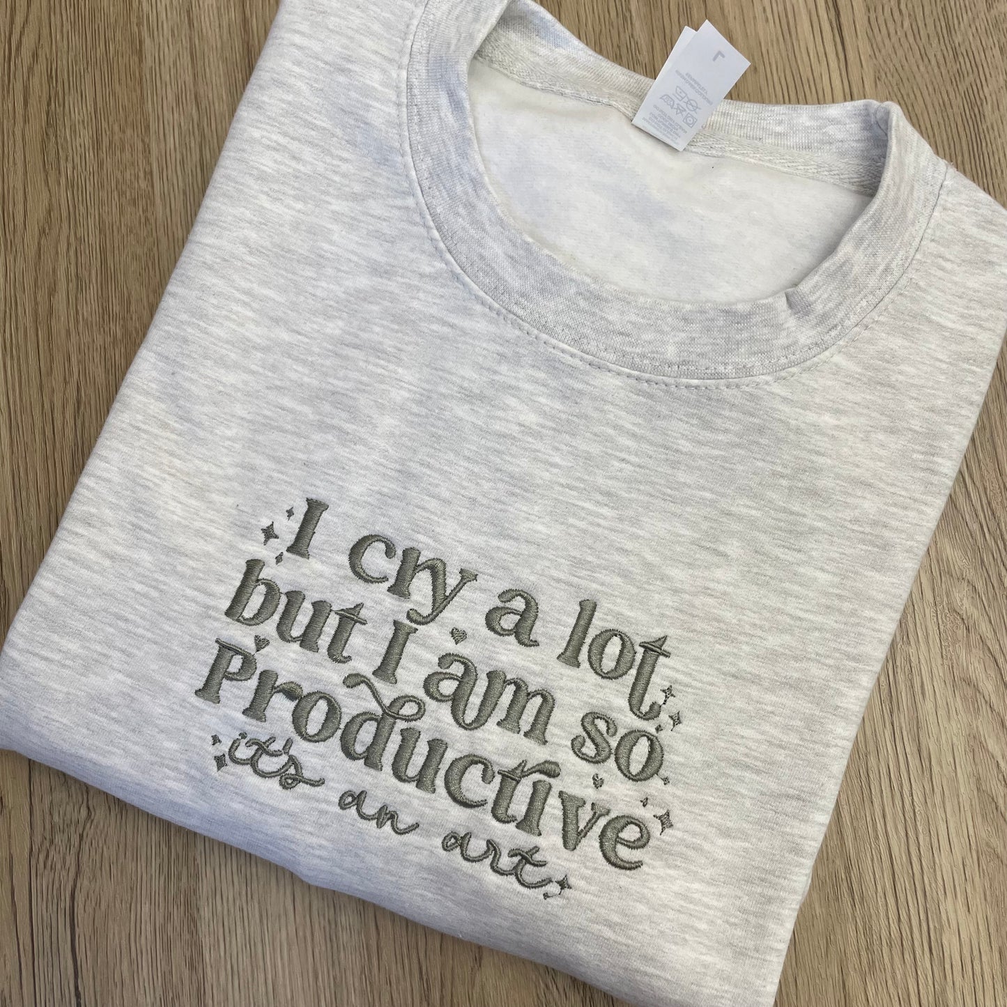 I Cry a Lot  Sweatshirt