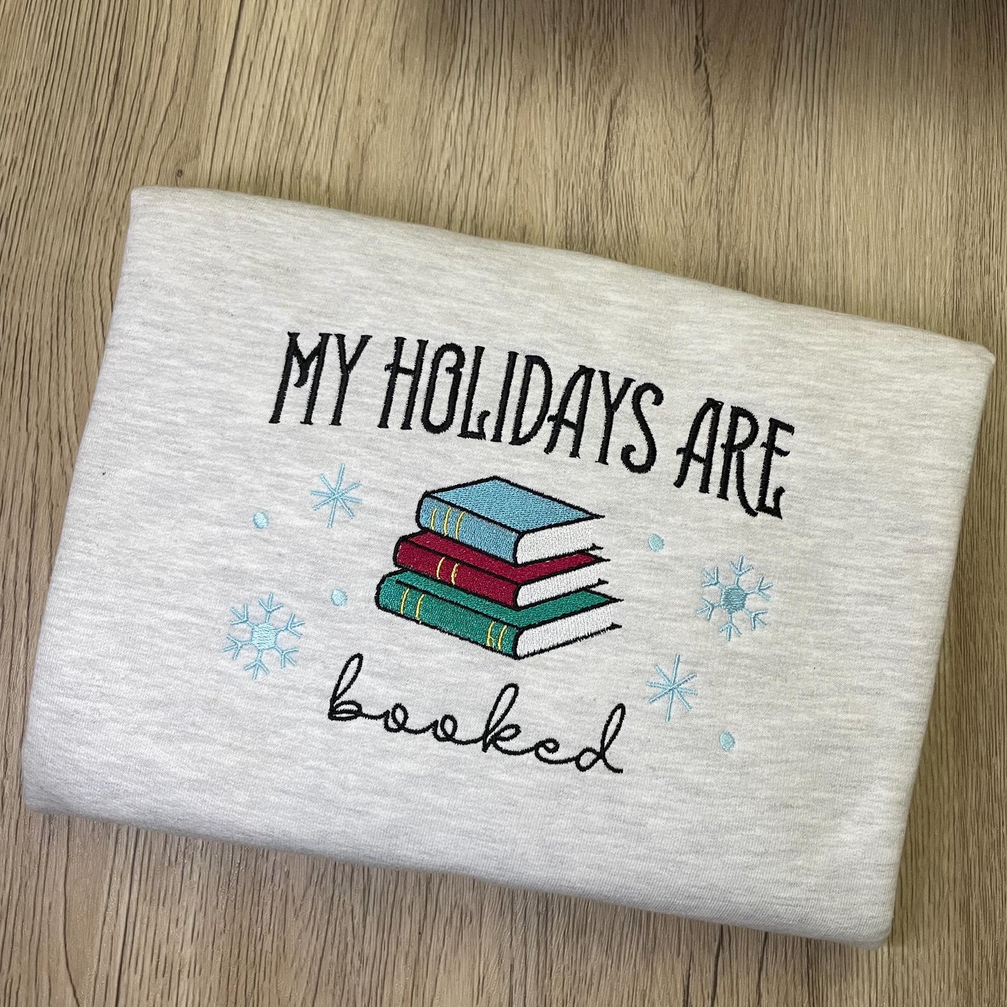 My Holidays Are Booked Crewneck