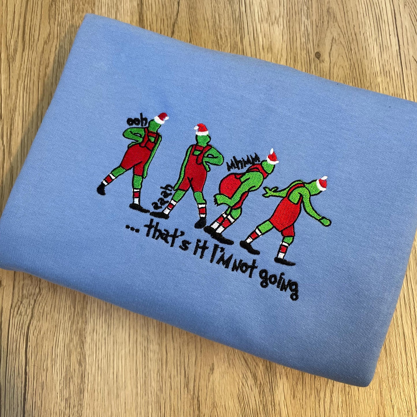 That's it I'm not going Sweatshirt - Grinch Sweatshirt