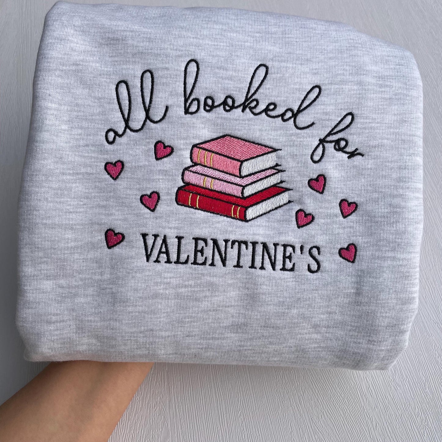 All Booked For Valentine's Sweatshirt